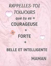 Citations Motivantes Confinement - Courageuse et Intelligente